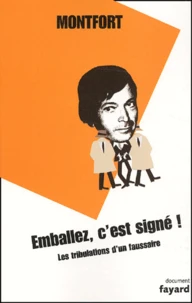 Emballez, c'est signé ! Les tribulations d'un faussaire
