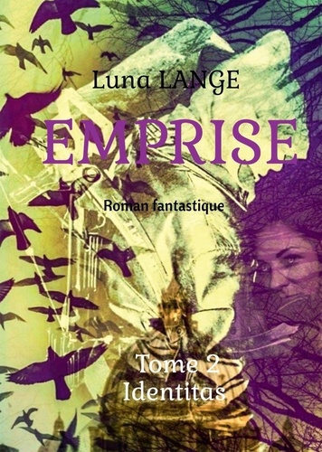 Luna Lange - Emprise Tome 2 : Identitas.