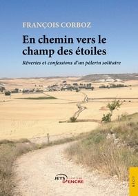 François Corboz - En chemin vers le champ des etoiles.