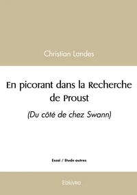 En picorant dans la Recherche de Proust -  Tome 1