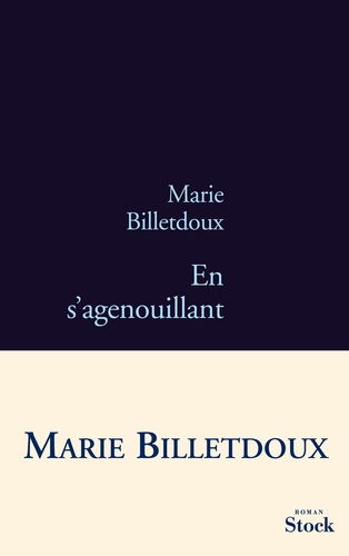 Marie Billetdoux - En s'agenouillant.