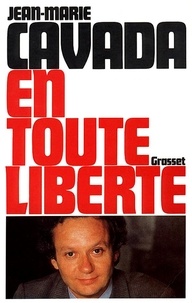 Jean-Marie Cavada - En toute liberté.