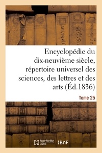  Hachette BNF - Encyclopédie du 19ème siècle, répertoire universel des sciences, des lettres et des arts Tome 25.