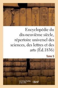  Hachette BNF - Encyclopédie du 19ème siècle, répertoire universel des sciences, des lettres et des arts Tome 5.