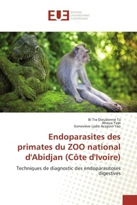 Ta bi tra Dieudonné - Endoparasites des primates du ZOO national dAbidjan (Côte dIvoire).
