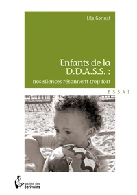 Enfant de la D.D.A.S.S. : nos silences résonnent trop fort