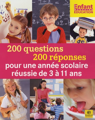 Carole Renucci - Enfant Magazine  : 200 questions 200 réponses pour une année scolaire réussie de 3 à 11 ans.
