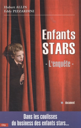 Hubert Allin et Eddy Pizzardini - Enfants stars - L'enquête.