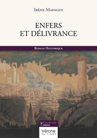Irène Mainguy - Enfers et délivrance.