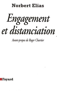 Norbert Elias - Engagement et distanciation - Contributions à la sociologie de la connaissance.
