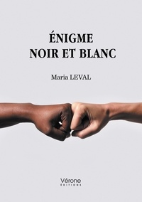 Marie Leval - Enigme noir et blanc.