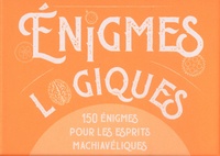  Hachette Pratique - Enigmes logiques - 150 énigmes pour les esprits machiavéliques.