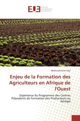 Abdourahmane Faye - Enjeu de la formation des agriculteurs en afrique de l'ouest.