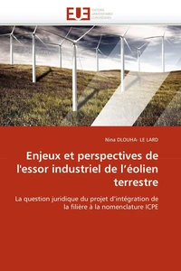 Enjeux et perspectives de l''essor industriel de l''éolien terrestre