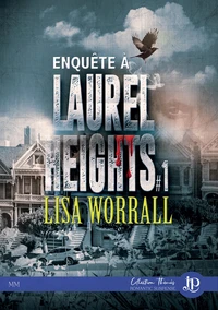 Enquête à Laurel Heights Tome 1