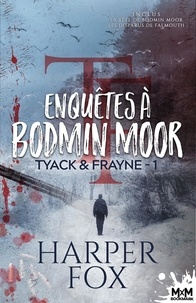 Fox Harper - Enquêtes à Bodmin Moor - Tome 1, Tyack & Frayne.