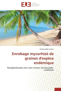 Enrobage mycorhizé de graines d'espèce endémique