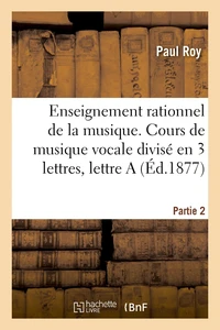 Enseignement rationnel de la musique. Partie 2