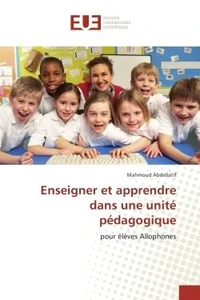 Enseigner et apprendre dans une unité pédagogique pour élèves allophones