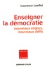 Laurence Loeffel - Enseigner la démocratie - Nouveaux enjeux, nouveaux défis.