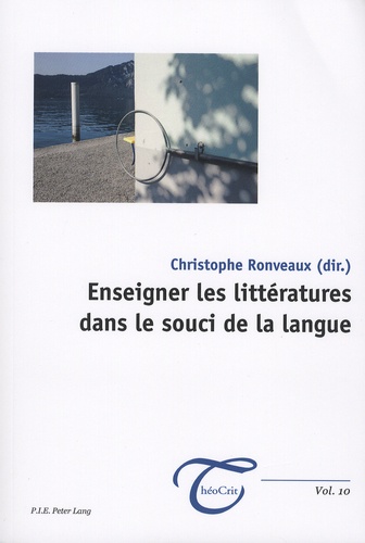 Christophe Ronveaux - Enseigner les littératures dans le souci de la langue.