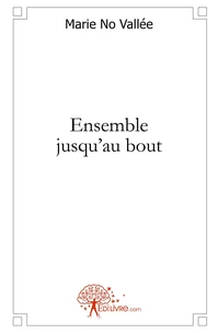 Ensemble jusqu'au bout
