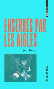 Enserrés par les aigles