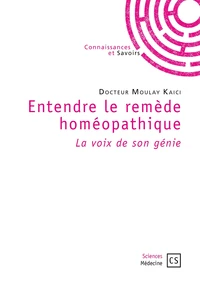 Entendre le Remède Homéopathique