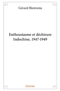 Enthousiasme et déchirureIndochine, 1947-1949