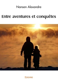 Entre aventures et conquêtes