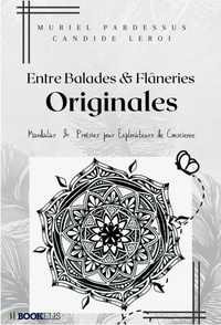 Muriel Pardessus - Entre balades et flâneries originales - Mandalas & proésies pour explorateurs de conscience.