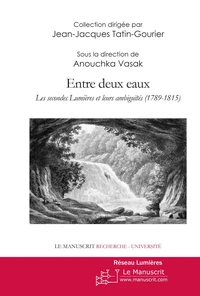 Entre deux eaux, les secondes Lumières et leurs ambiguïtés