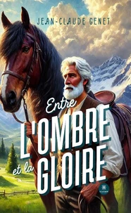 Entre l'ombre et la gloire
