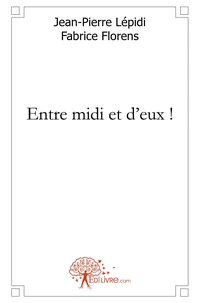 Entre midi et d'eux !