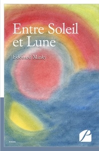 Edouard Minky - Entre Soleil et Lune.