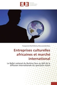  Akouwandambou-t - Entreprises culturelles africaines et marché international.