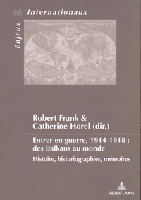 Entrer en guerre, 1914-1918 : des Balkans au monde