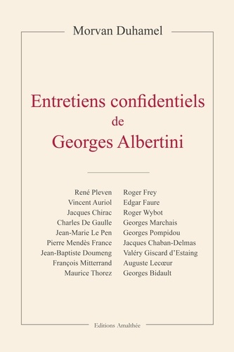 Morvan Duhamel - Entretiens confidentiels de Georges Albertini.