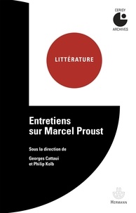 Georges Cattaui et Philip Kolb - Entretiens sur Marcel Proust.