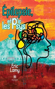 Epilepsie, et p'is les psys