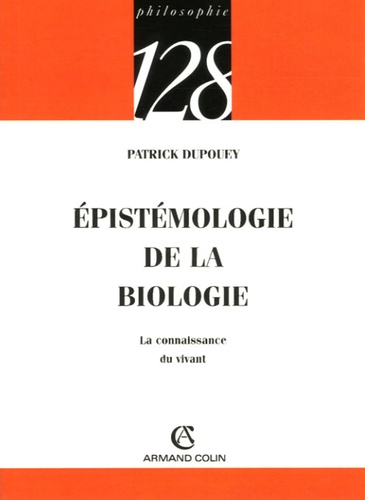 Epistémologie de la biologie. La connaissance du vivant
