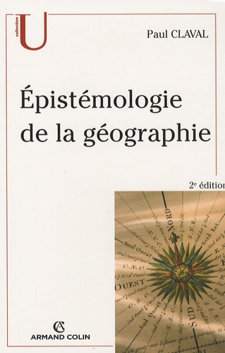 Paul Claval - Epistémologie de la géographie.