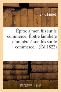  Hachette BNF - Épître à mon fils sur le commerce, Épître familière d'un père à son fils sur le commerce..
