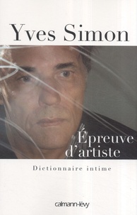 Yves Simon - Epreuve d'artiste - Dictionnaire intime.