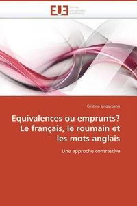 Equivalences ou emprunts? le français, le roumain et les mots anglais