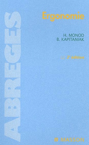 Hugues Monod et Bronislaw Kapitaniak - Ergonomie. - 2ème édition.