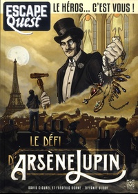 David Cicurel et Frédéric Dorne - Escape Quest N° 4, mai-juillet 2019 : Le défi d'Arsène Lupin.