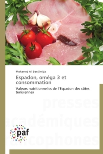 Mohamed Ali Ben Smida - Espadon, omega 3 et consommation.