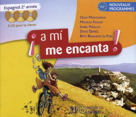 Odile Montaufray et Michelle Froger - Espagnol 2e année A mi encanta ! - CD audio pour la classe. 3 CD audio