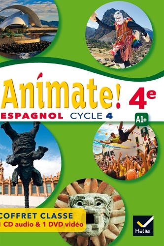 Marie José Casas et Nadine Castéra - Espagnol 4e A1+ Animate!. 1 DVD + 1 CD audio